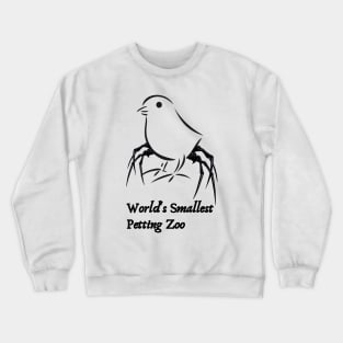 World's Smallest Petting Zoo Crewneck Sweatshirt